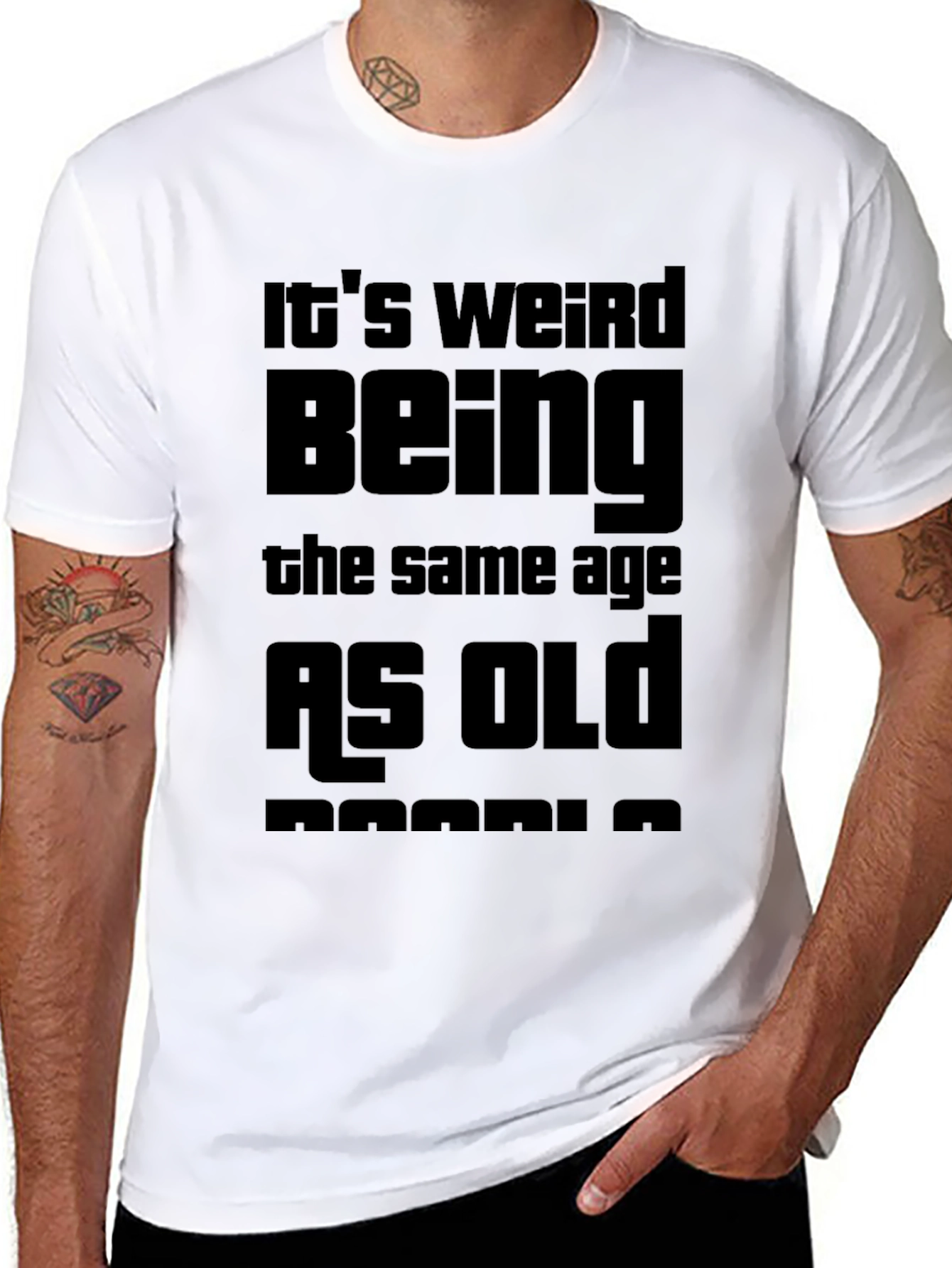 Funny Its Weird Being the Same Age T-Shirt