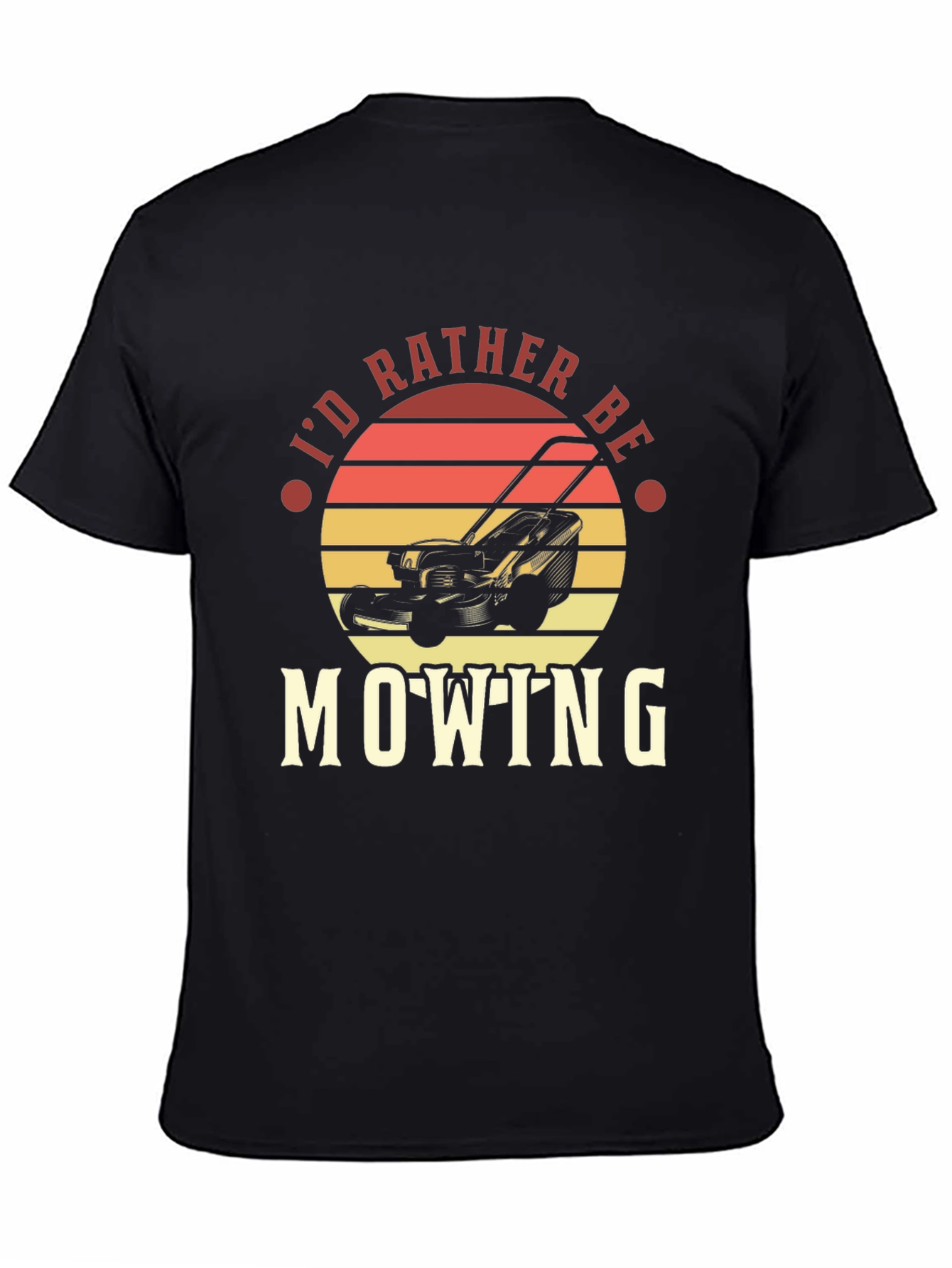 Id Rather Be Mowing T-Shirt