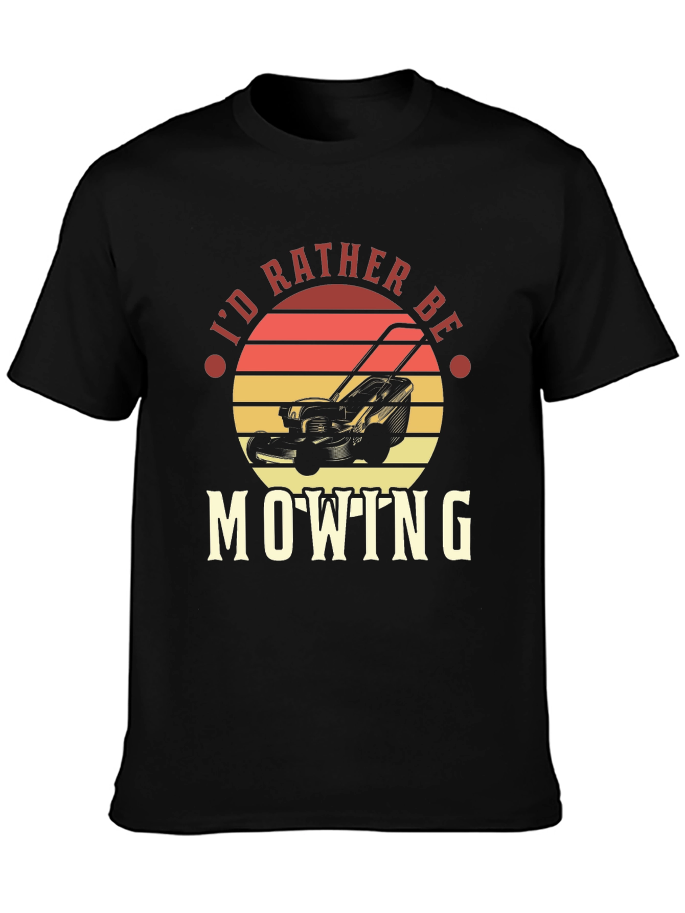 Id Rather Be Mowing T-Shirt