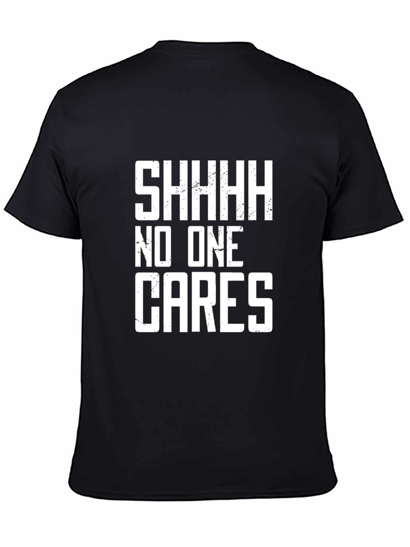 SHHH No One Cares Graphic Tee - Black