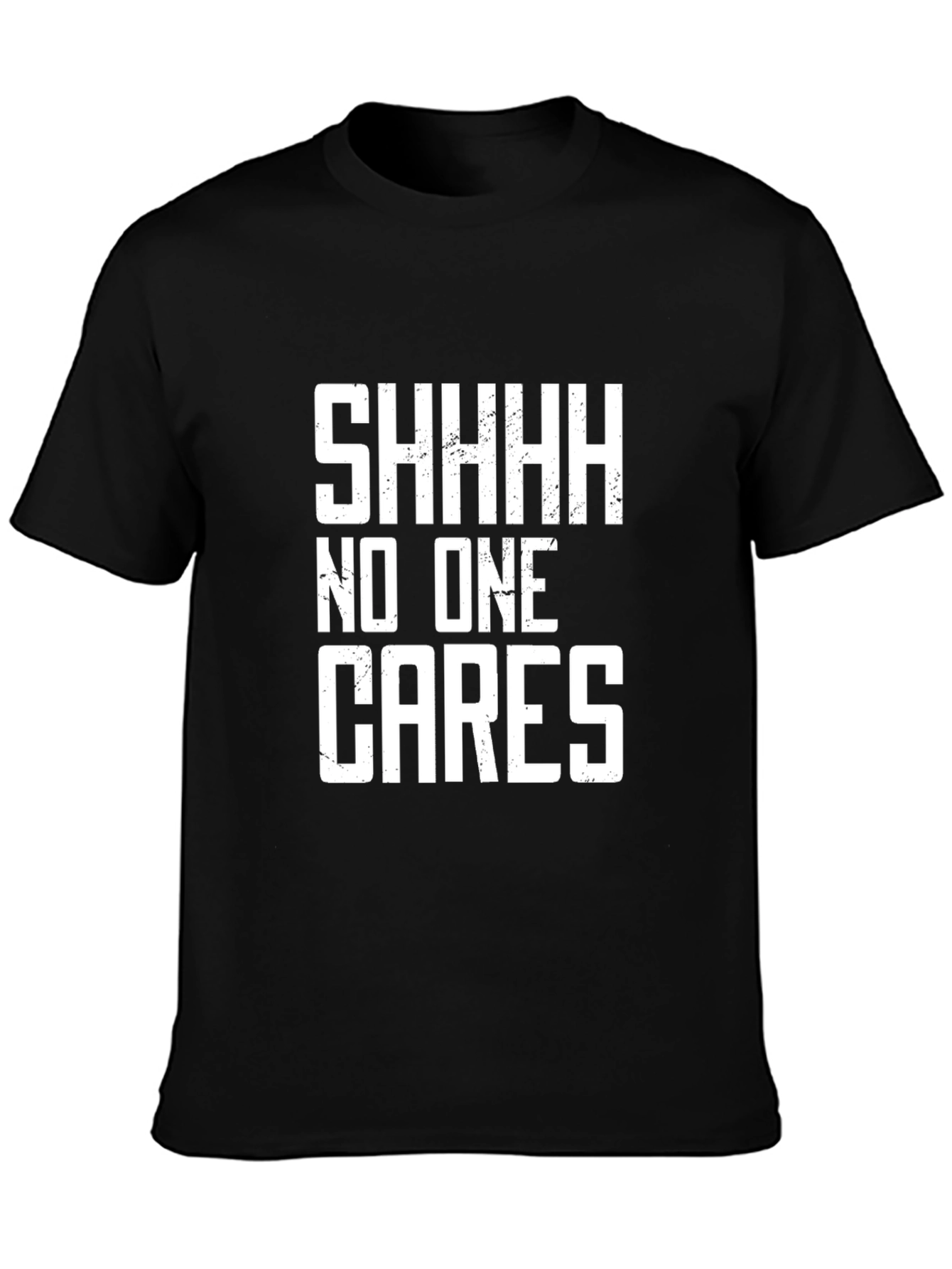 SHHH No One Cares Graphic Tee - Black