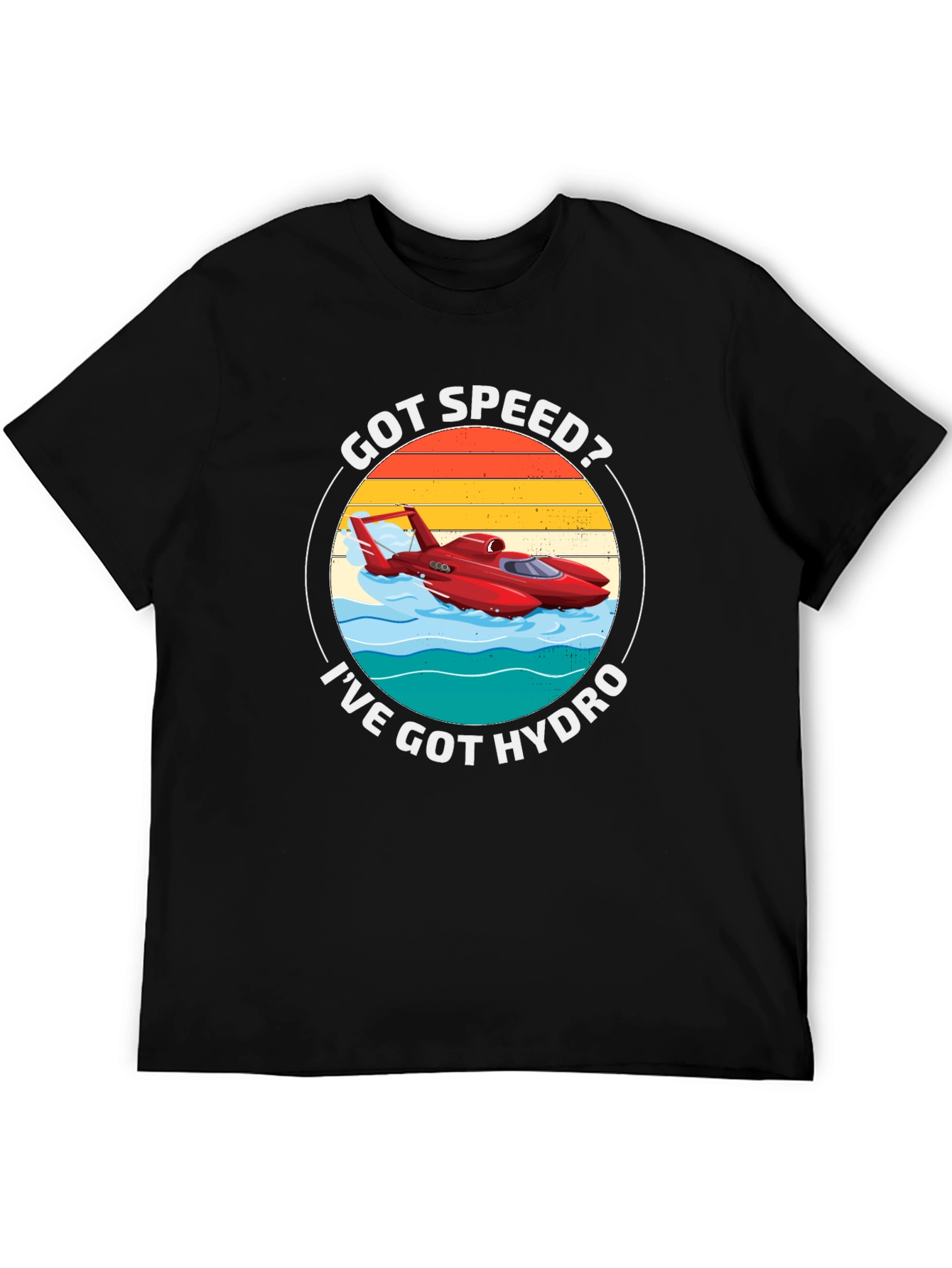 Got Speed? Ive Got Hydro T-Shirt - Boating Tee