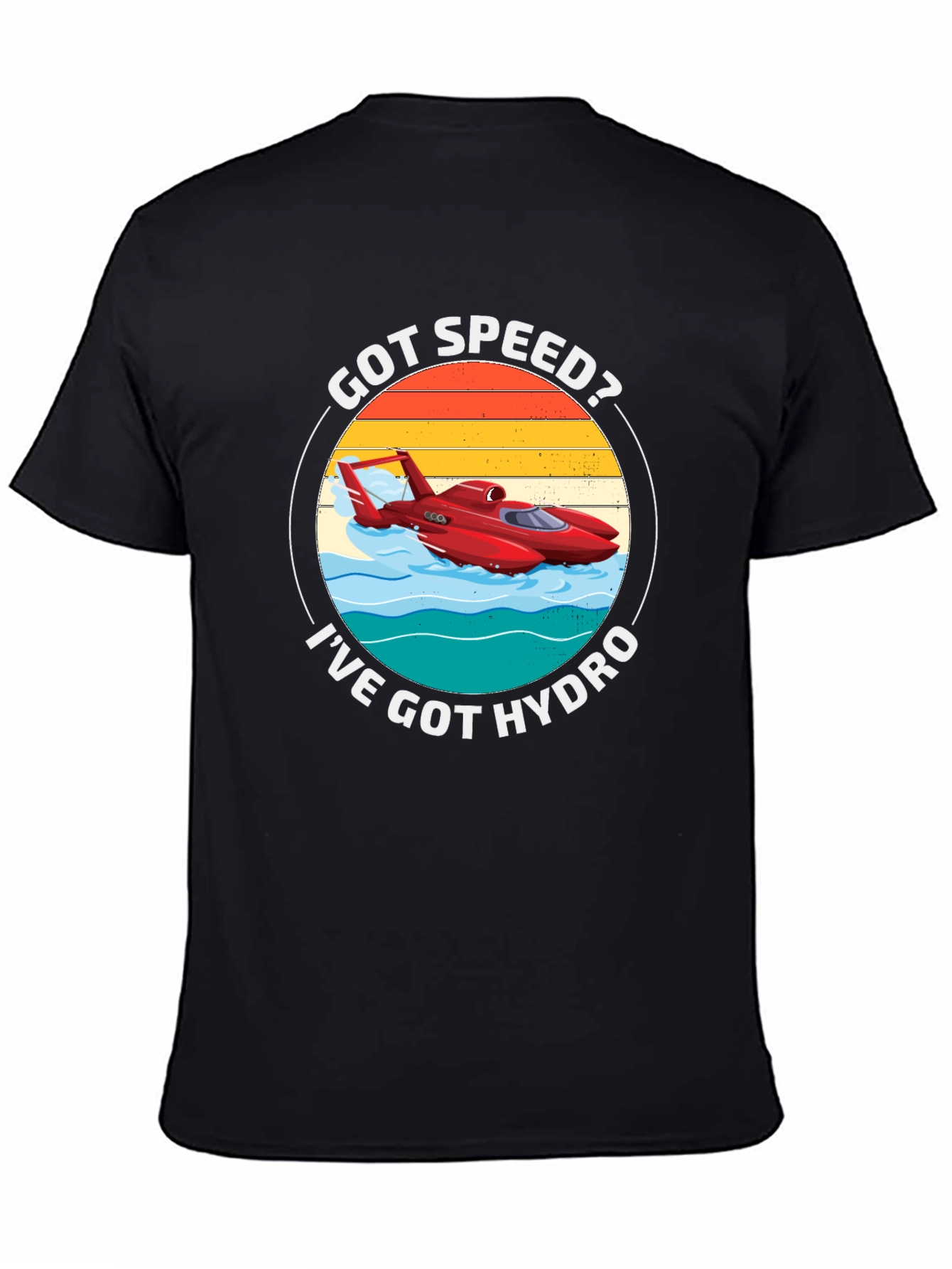 Got Speed? Ive Got Hydro T-Shirt - Boating Tee