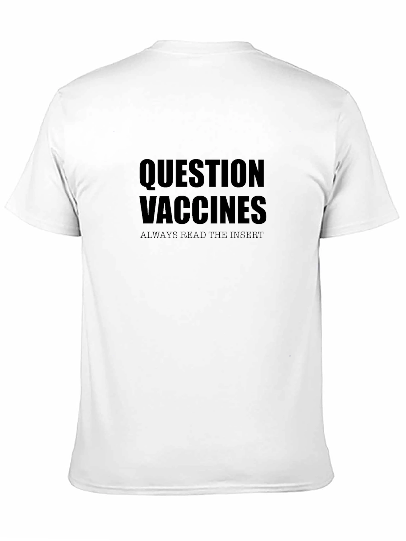 Question Vaccines T-Shirt - Always Read The Insert Tee