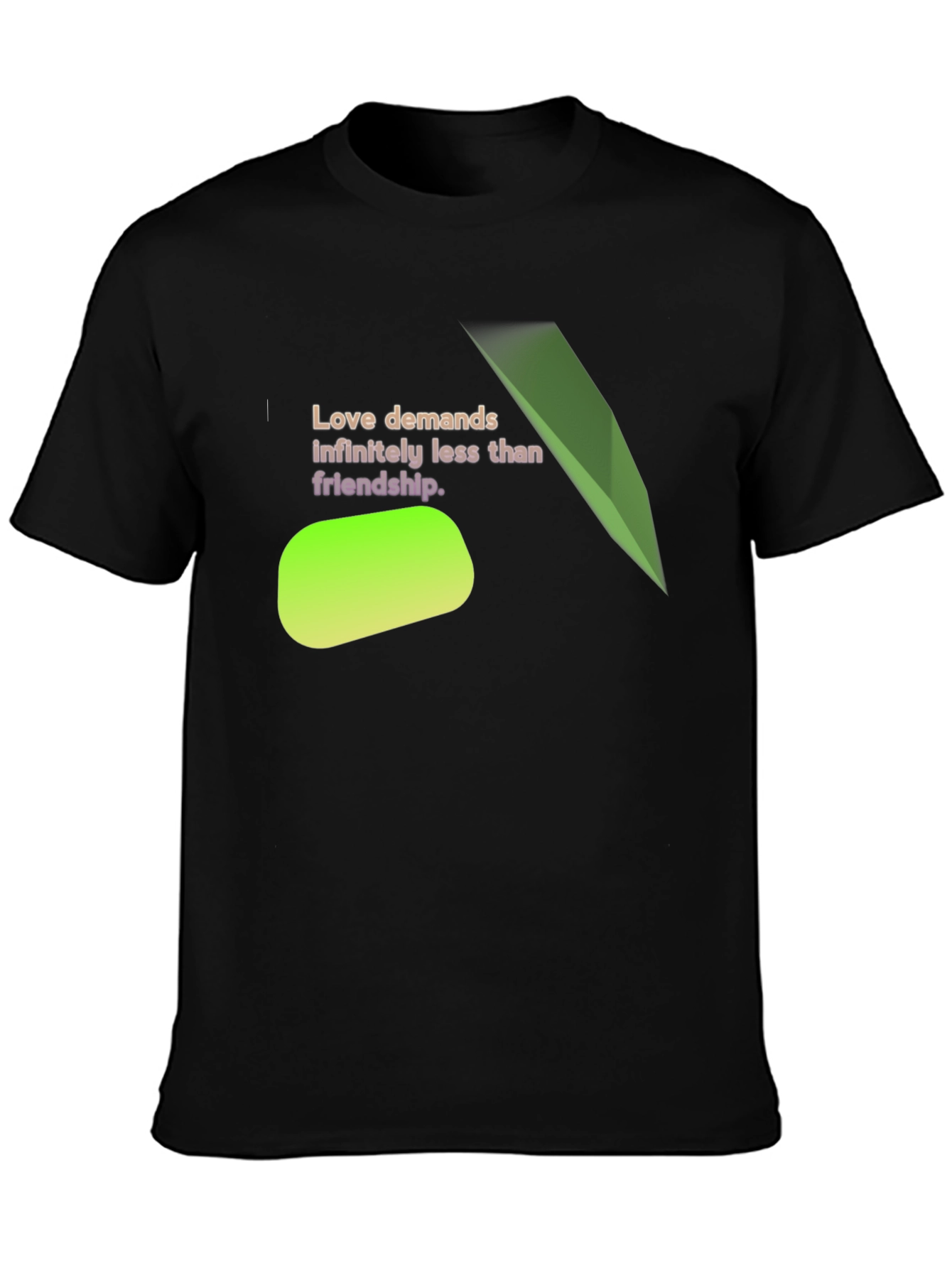 Love Demands Less T-Shirt