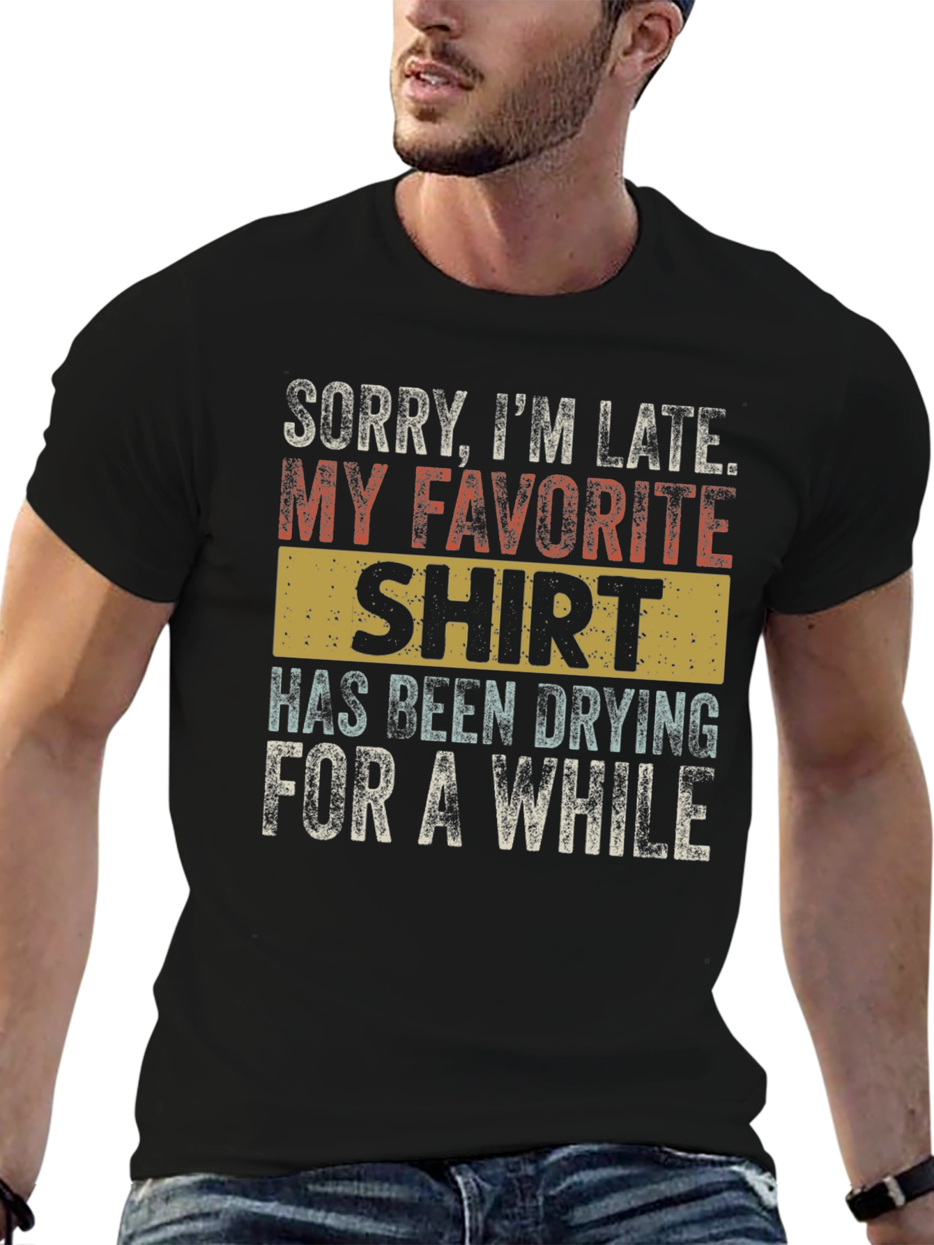 Funny Sorry Im Late T-Shirt