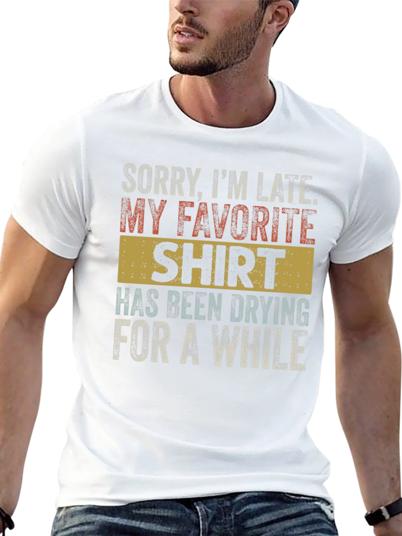 Funny Sorry Im Late T-Shirt