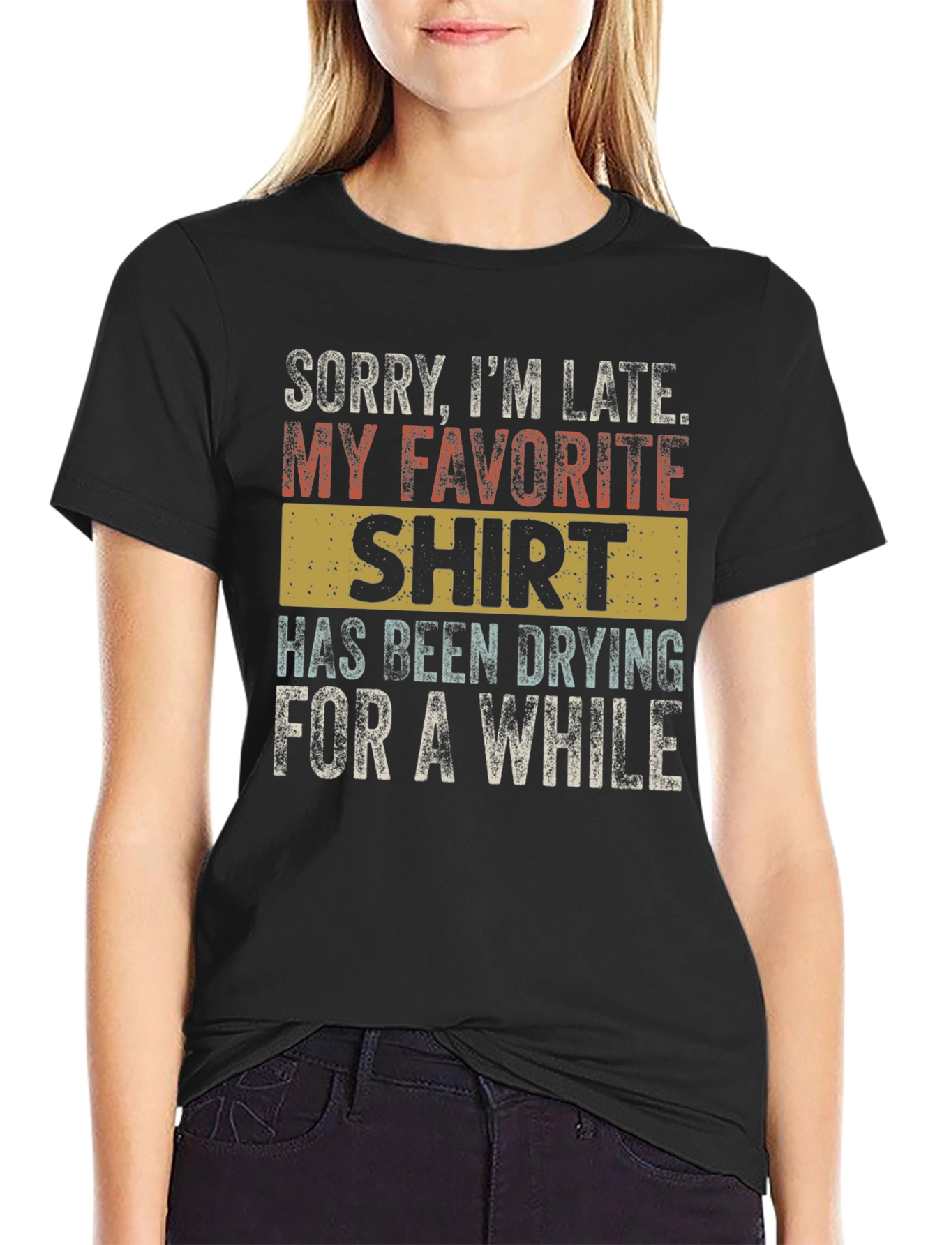 Funny Sorry Im Late T-Shirt