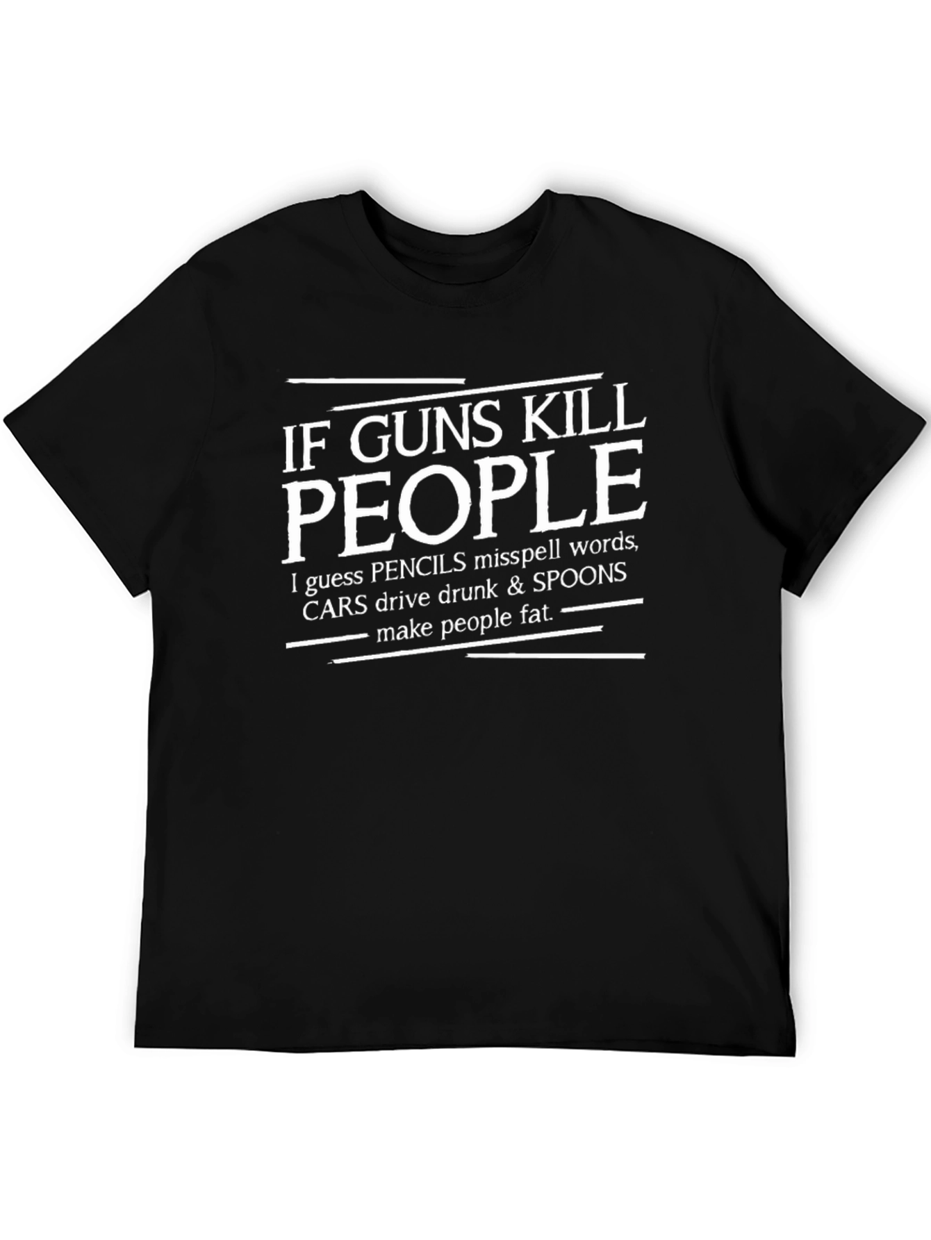 If Guns Kill People Funny T-Shirt