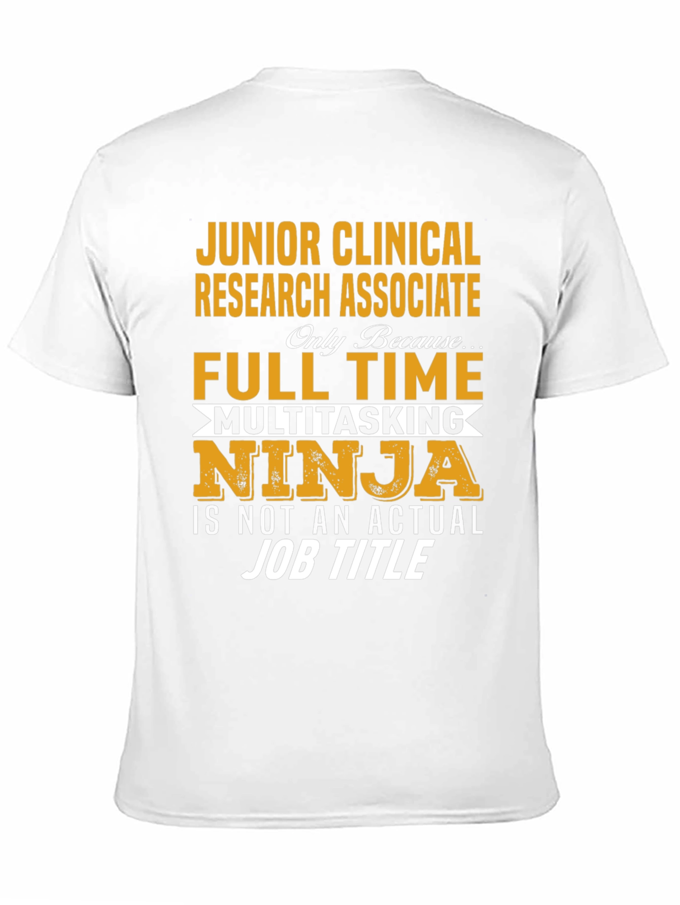 Junior Clinical Research Associate Full Time Ninja T-Shirt