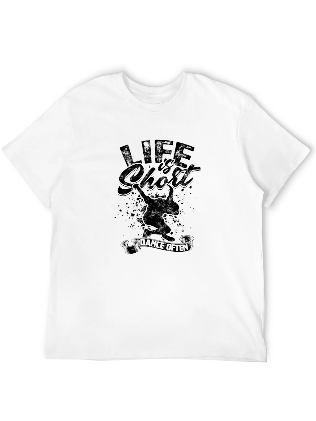 Life Is Short Dance Often Graphic T-Shirt