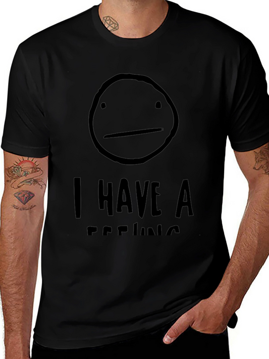 I Have A Feeling Graphic Tee - Mens Black T-Shirt