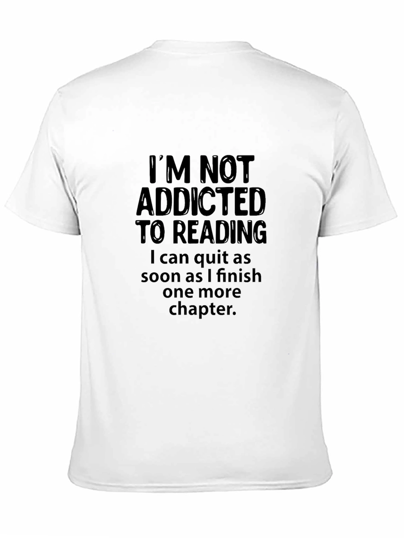 Im Not Addicted to Reading Graphic T-Shirt