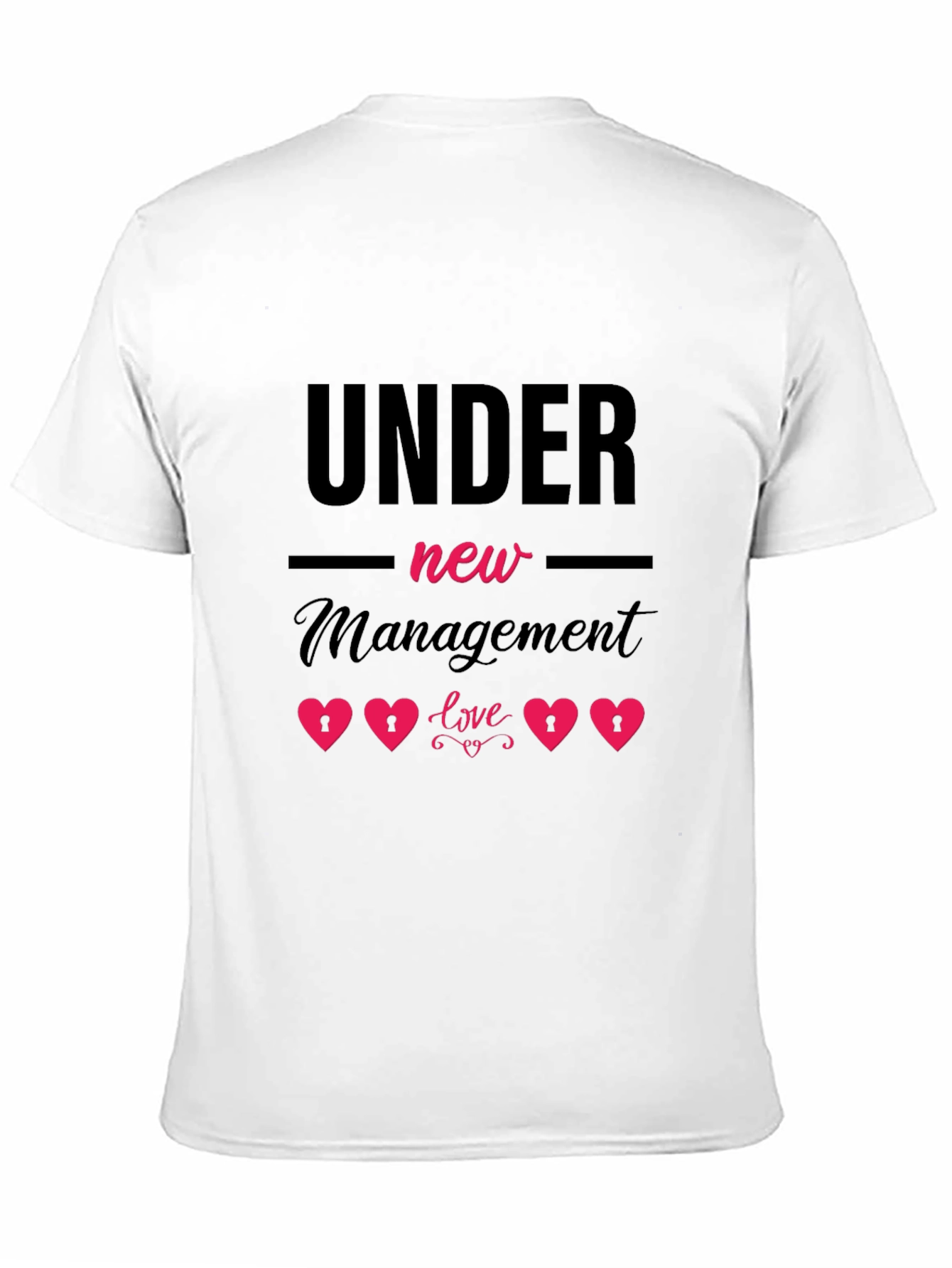 Under New Management Love T-Shirt