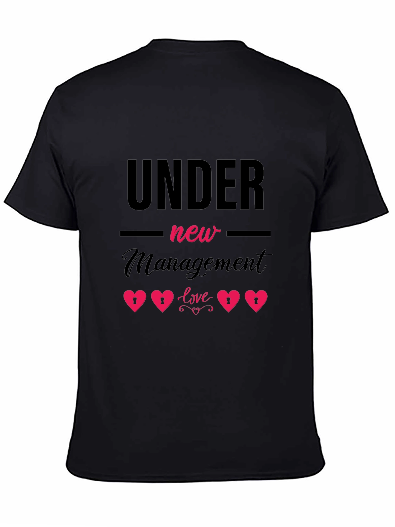 Under New Management Love T-Shirt