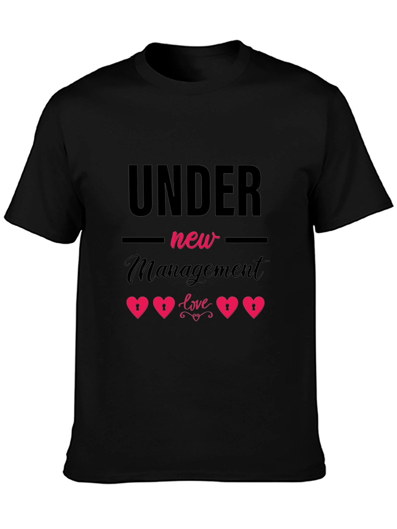Under New Management Love T-Shirt