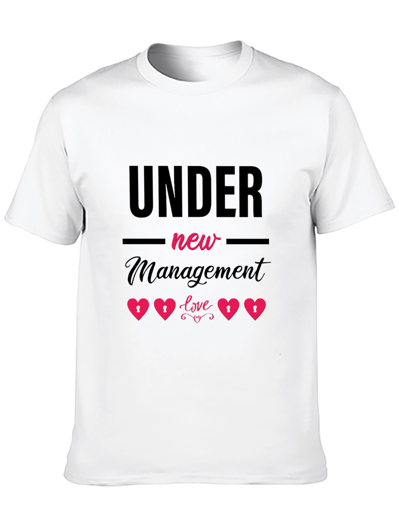 Under New Management Love T-Shirt