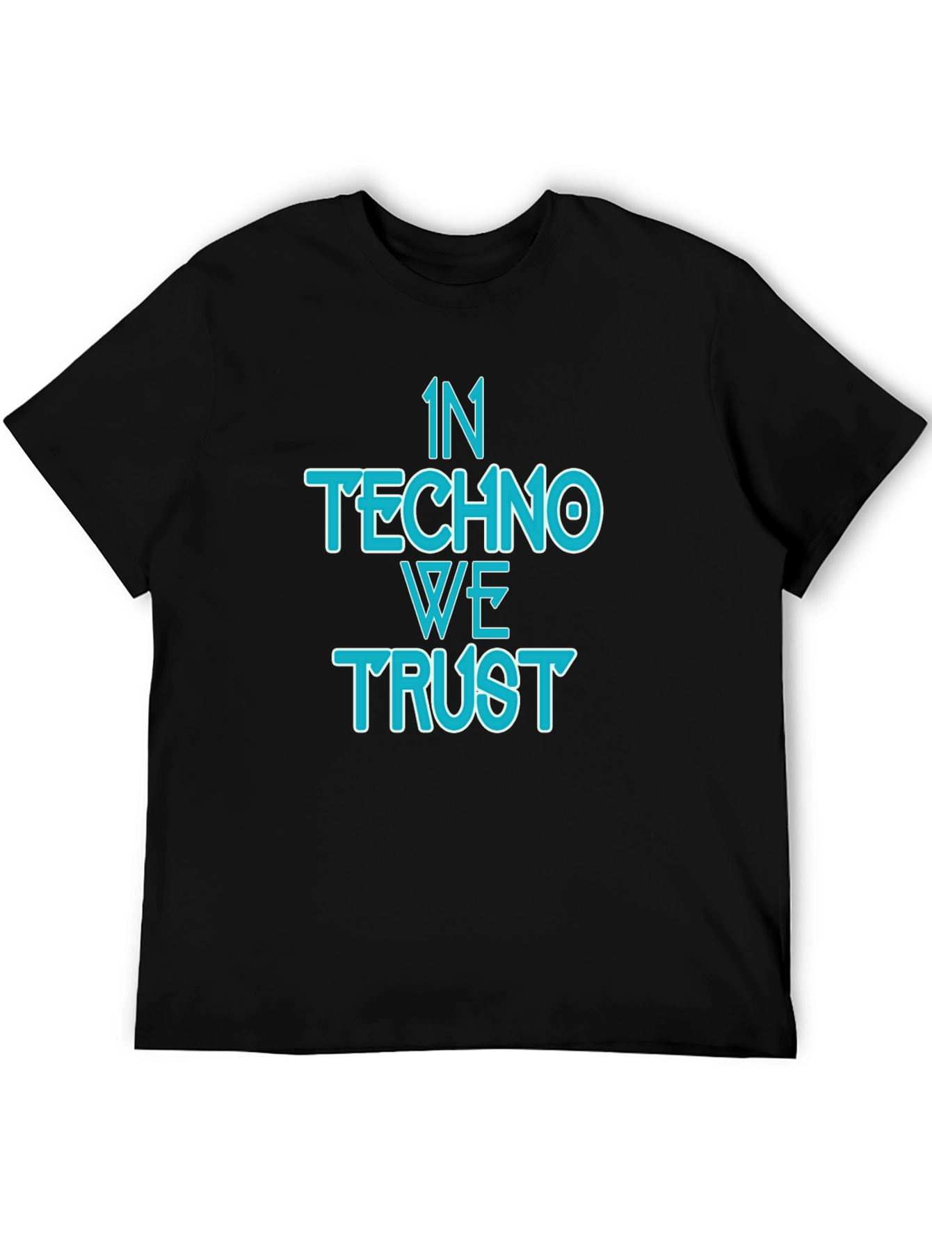 In Techno We Trust Black T-Shirt