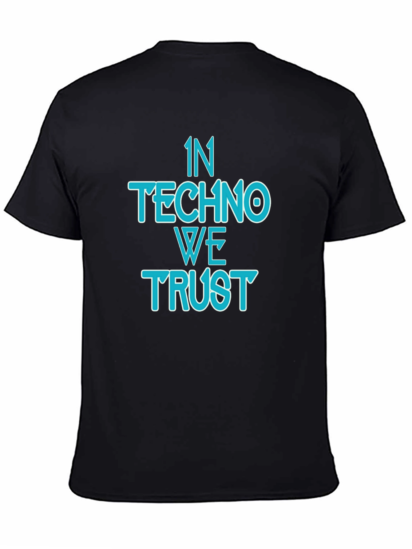 In Techno We Trust Black T-Shirt