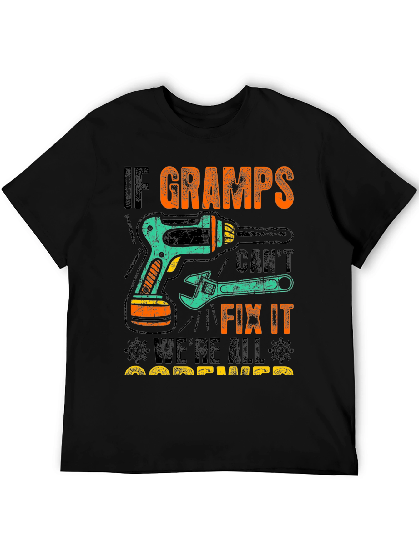 If Gramps Cant Fix It T-Shirt