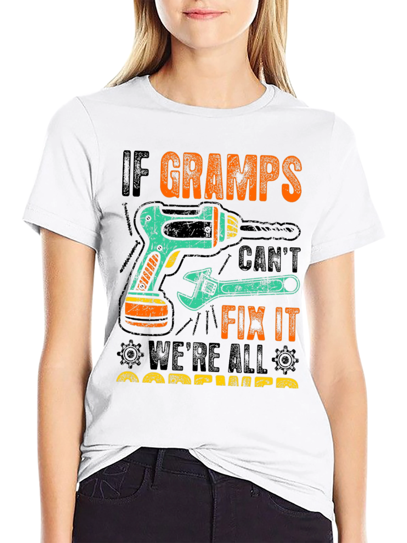 If Gramps Cant Fix It T-Shirt