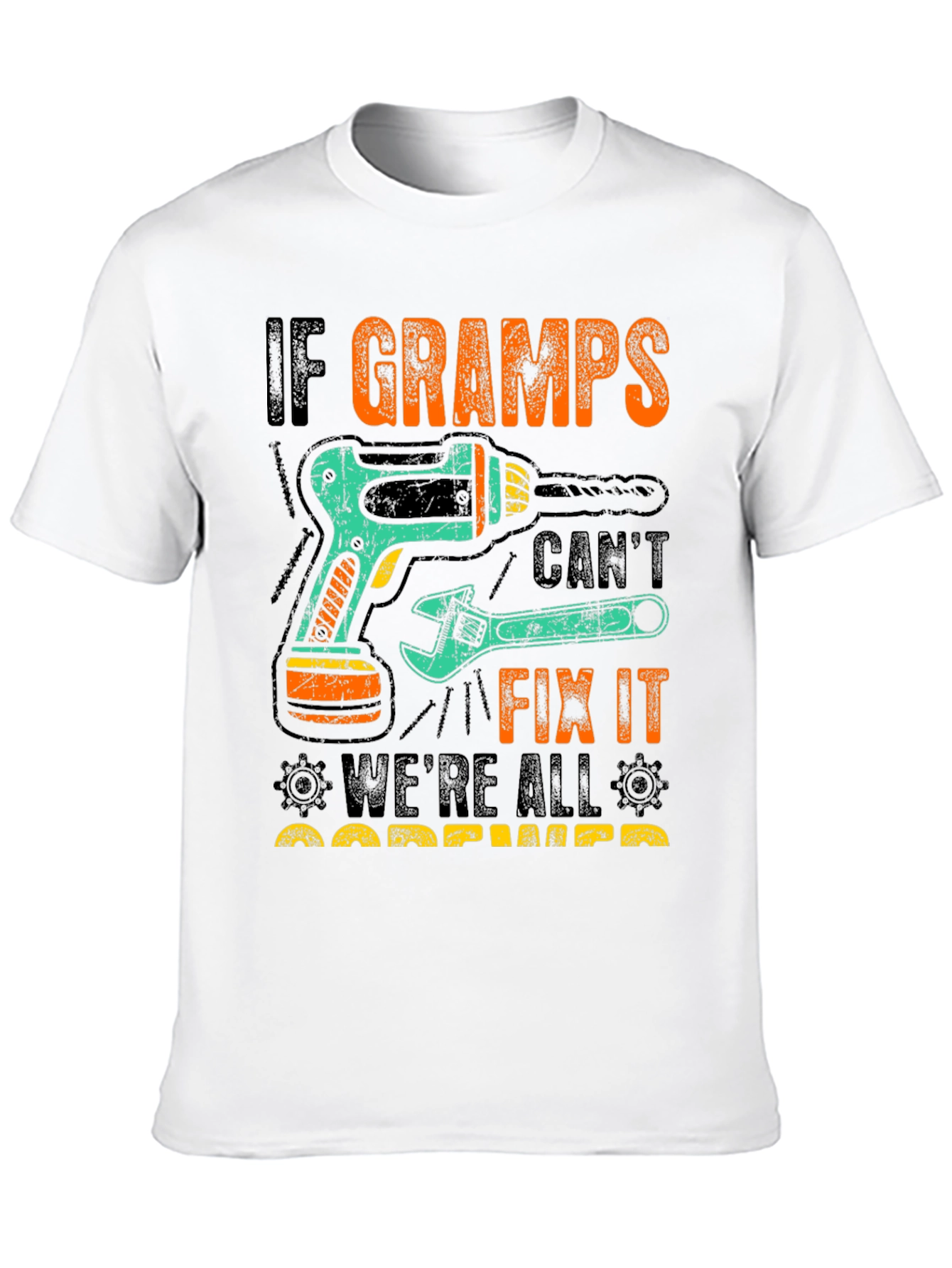 If Gramps Cant Fix It T-Shirt