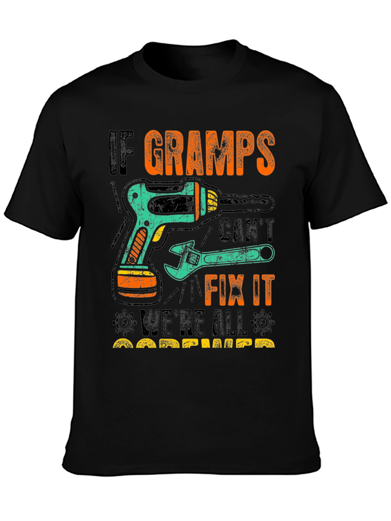 If Gramps Cant Fix It T-Shirt
