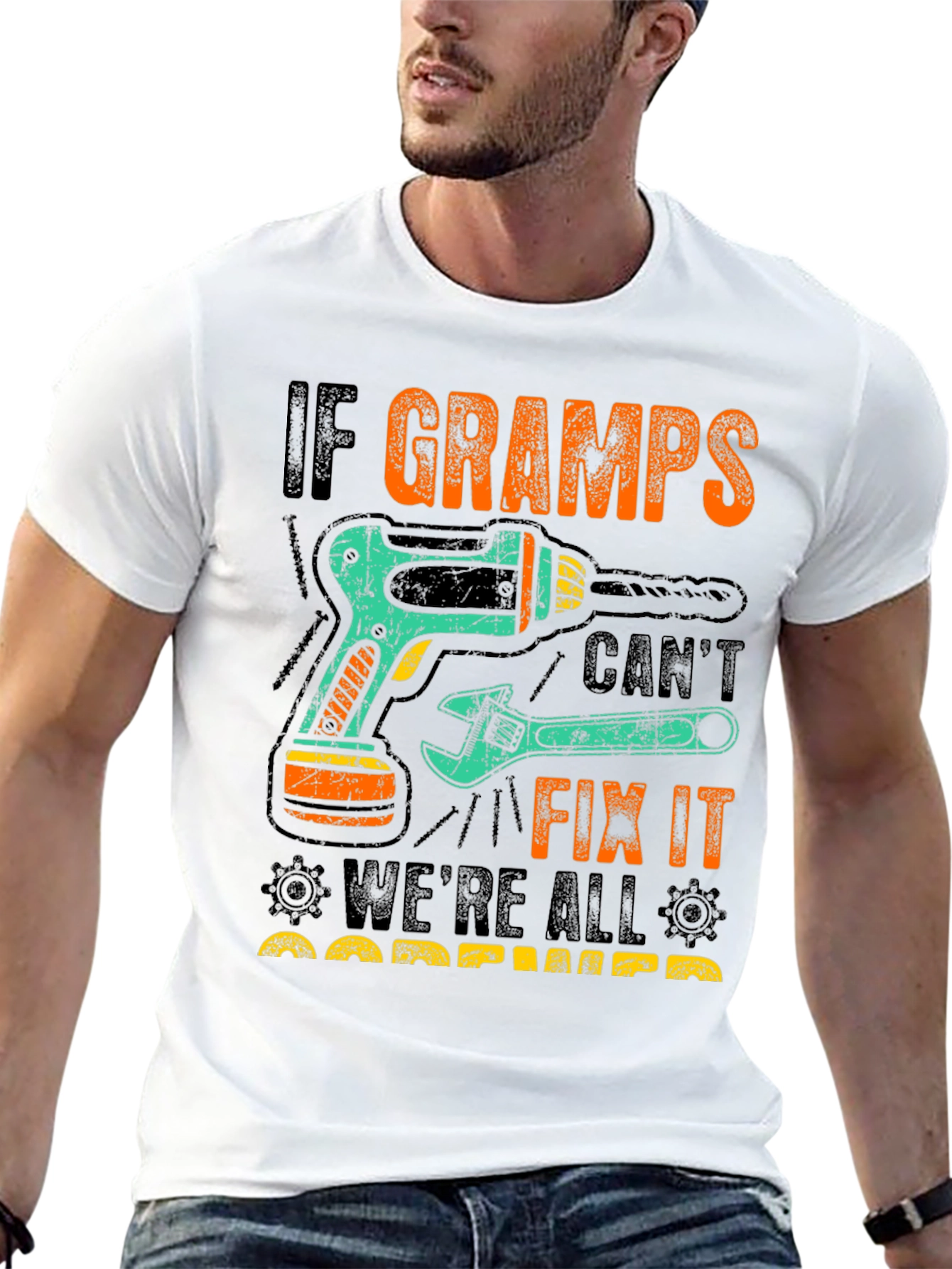 If Gramps Cant Fix It T-Shirt