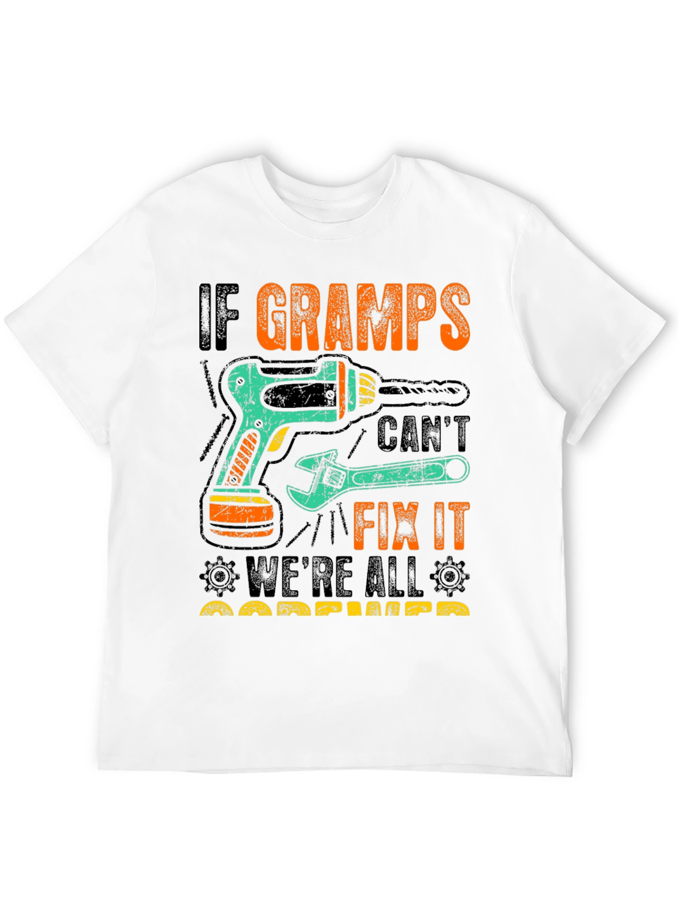 If Gramps Cant Fix It T-Shirt