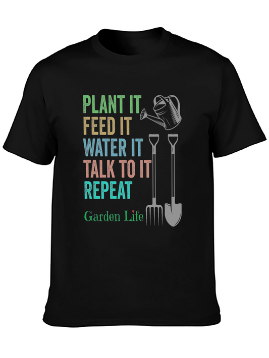 Garden Life T-Shirt - Plant Feed Water Talk Repeat
