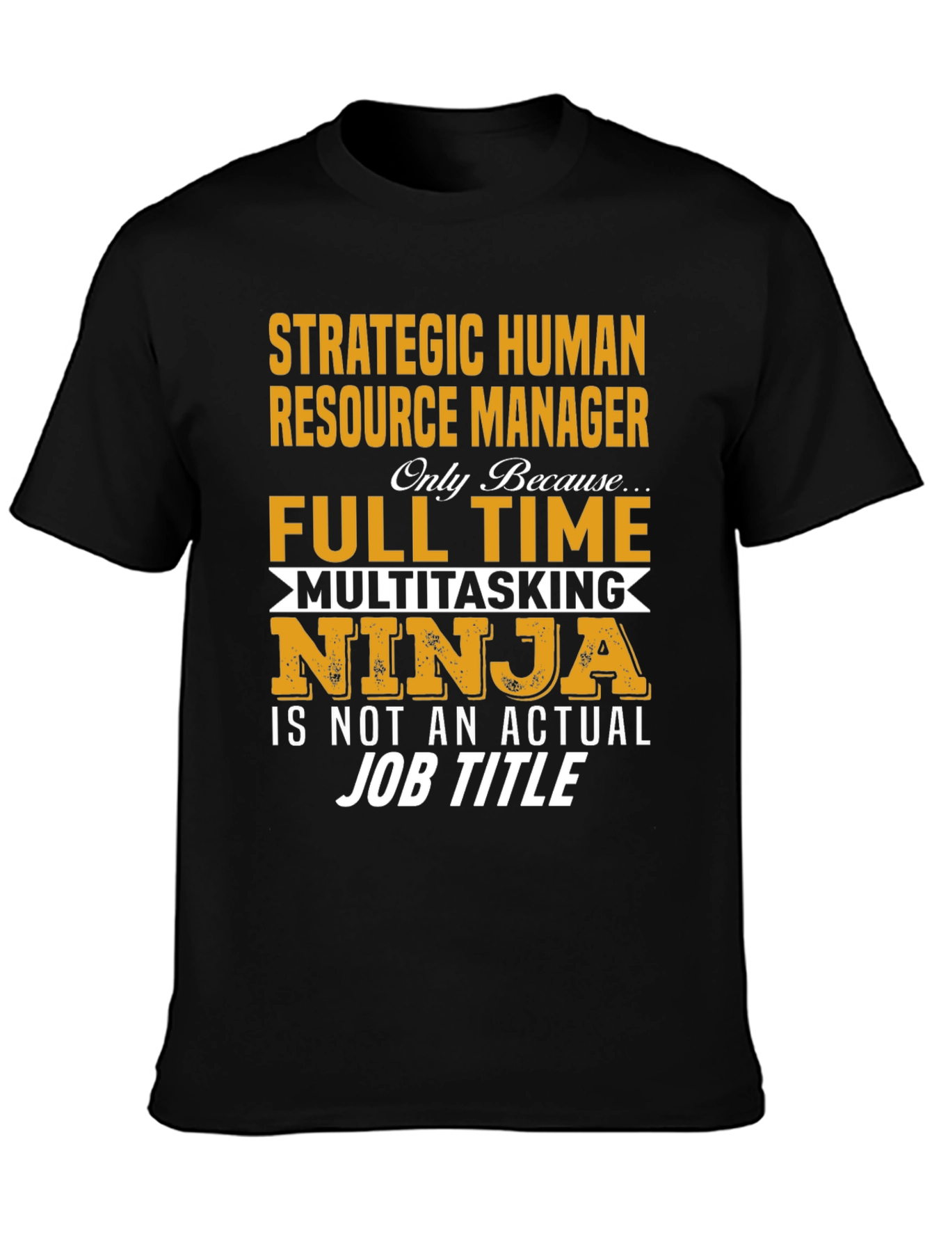 Strategic HR Manager Novelty Graphic T-Shirt