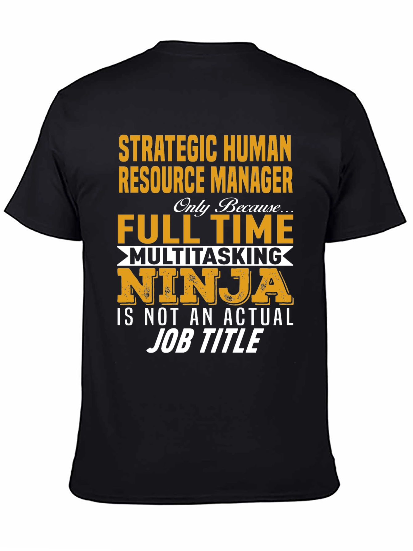 Strategic HR Manager Novelty Graphic T-Shirt