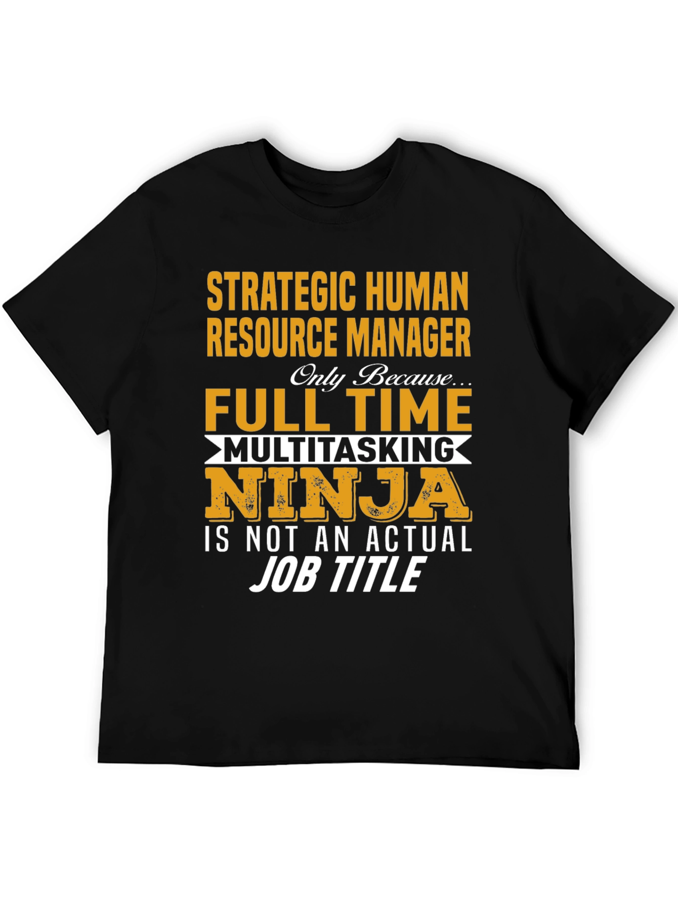 Strategic HR Manager Novelty Graphic T-Shirt