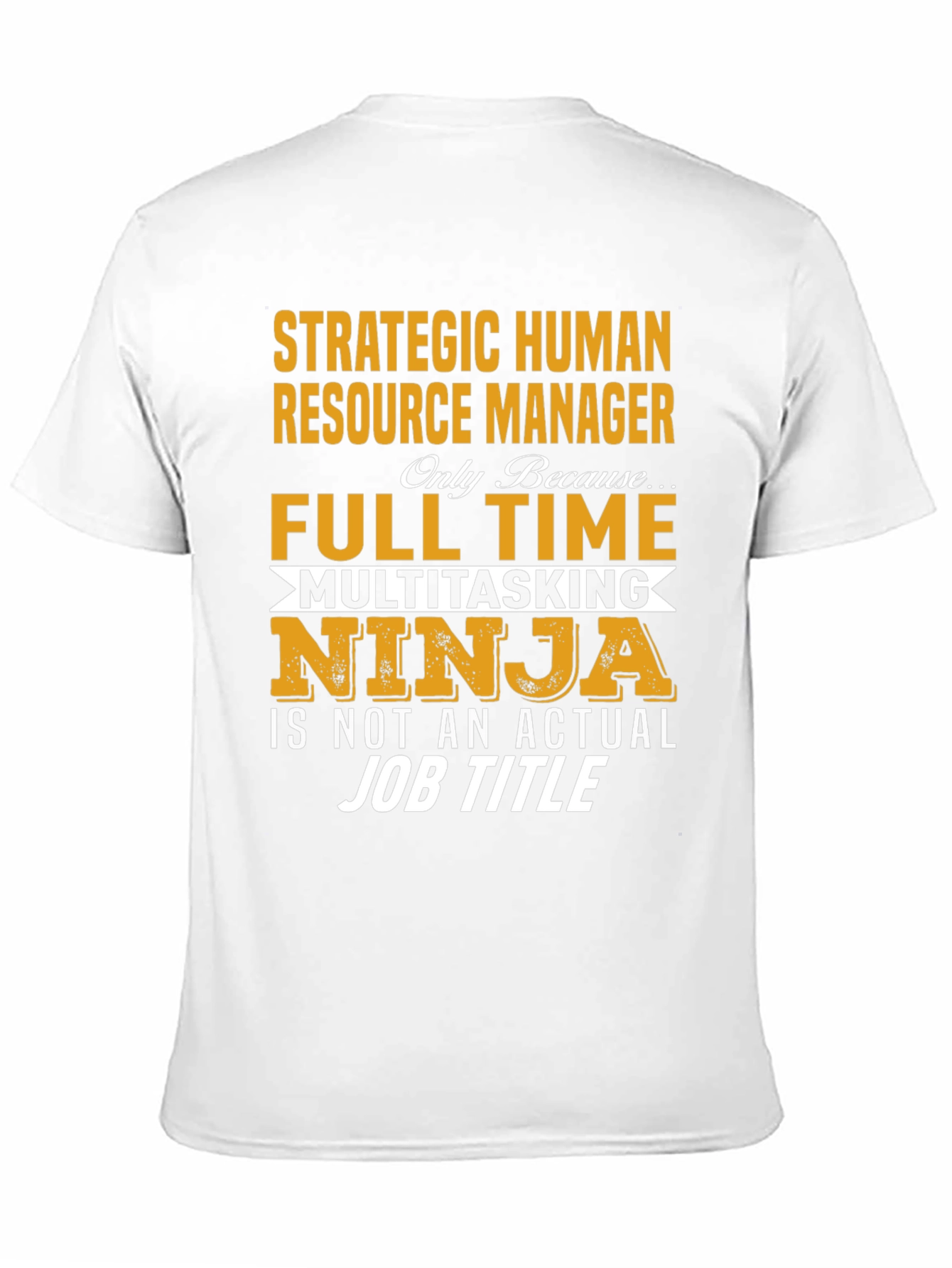 Strategic HR Manager Novelty Graphic T-Shirt