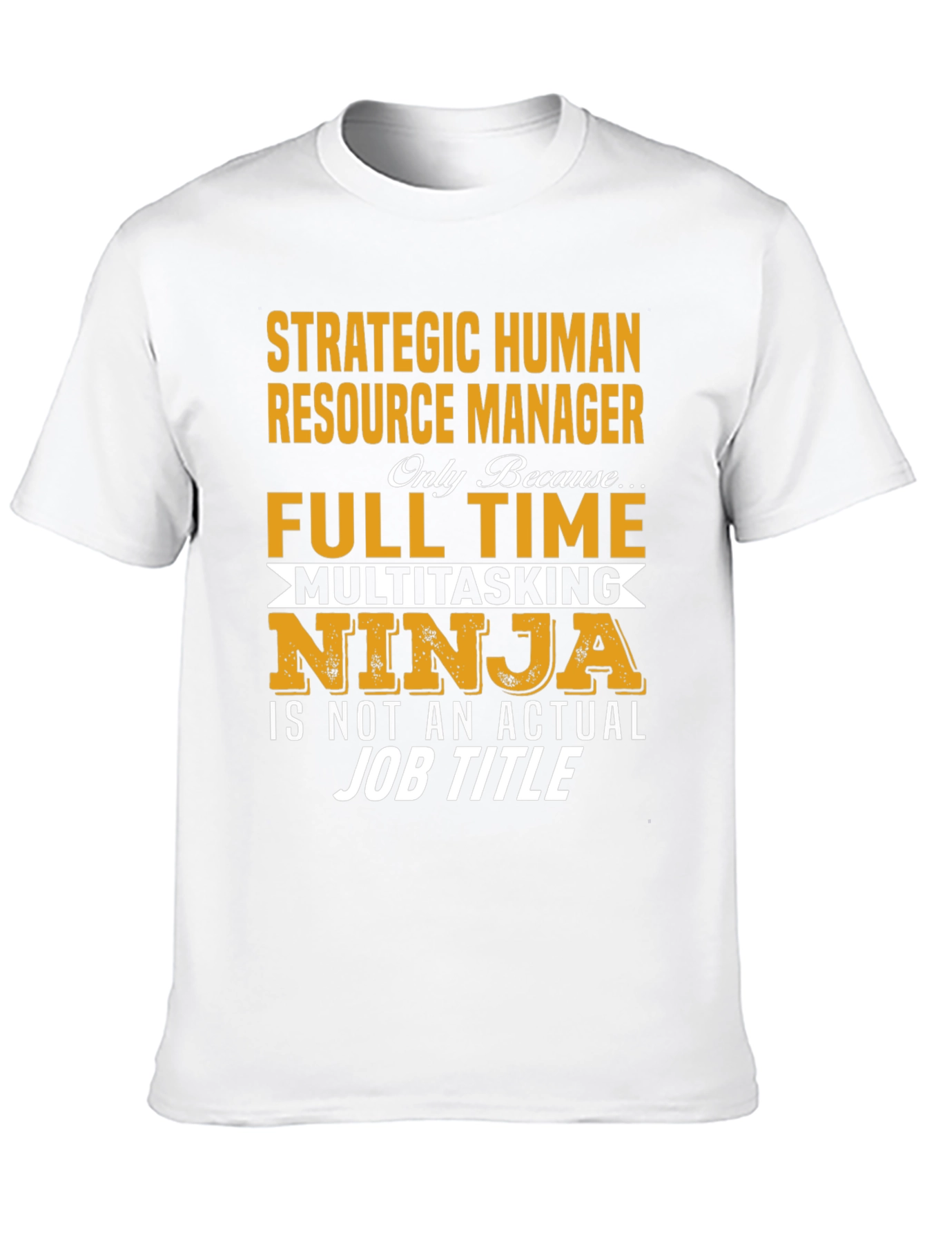 Strategic HR Manager Novelty Graphic T-Shirt