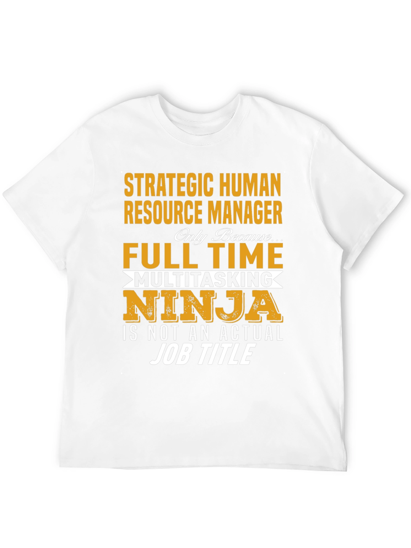 Strategic HR Manager Novelty Graphic T-Shirt