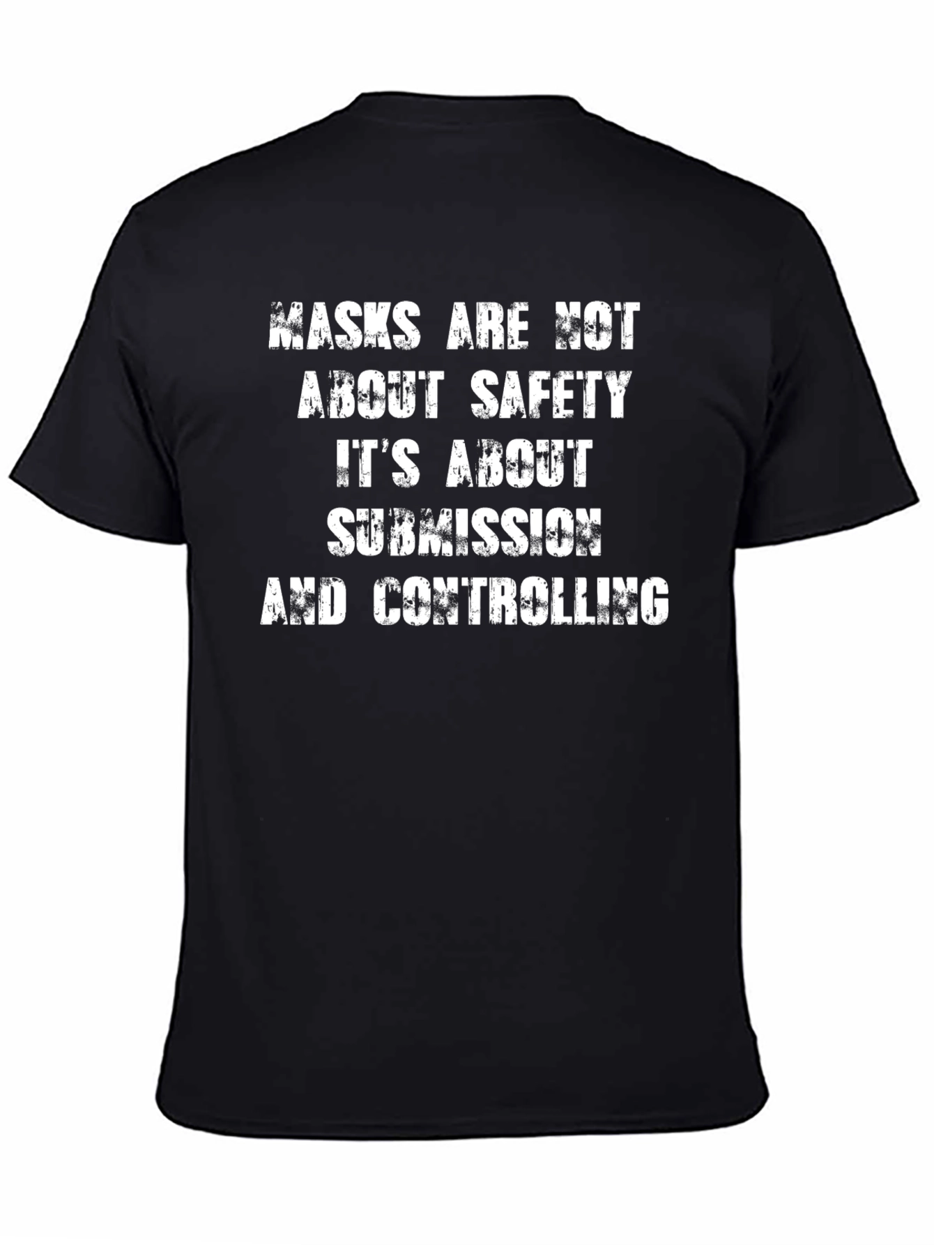Masks Are Not About Safety T-Shirt