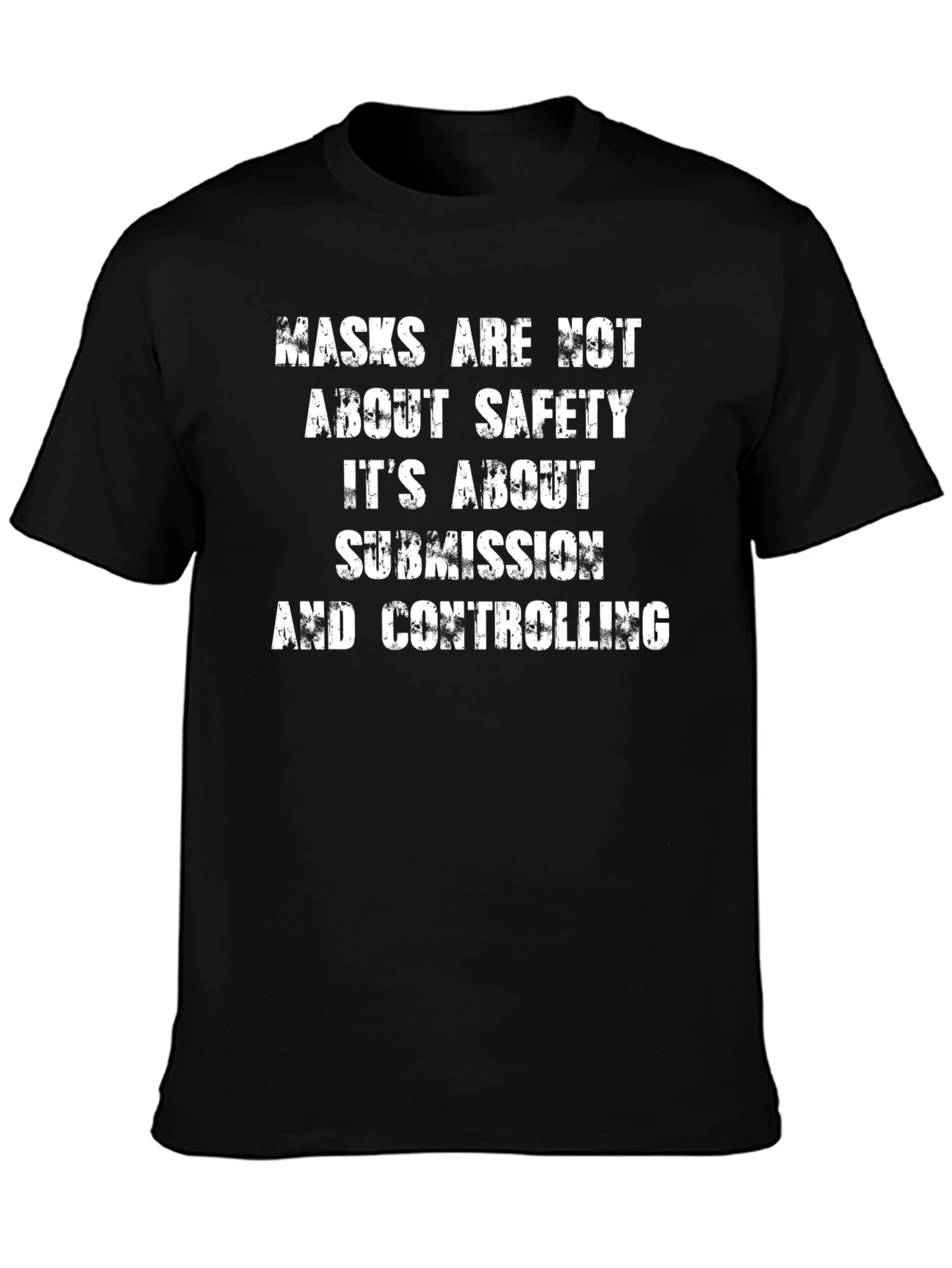 Masks Are Not About Safety T-Shirt