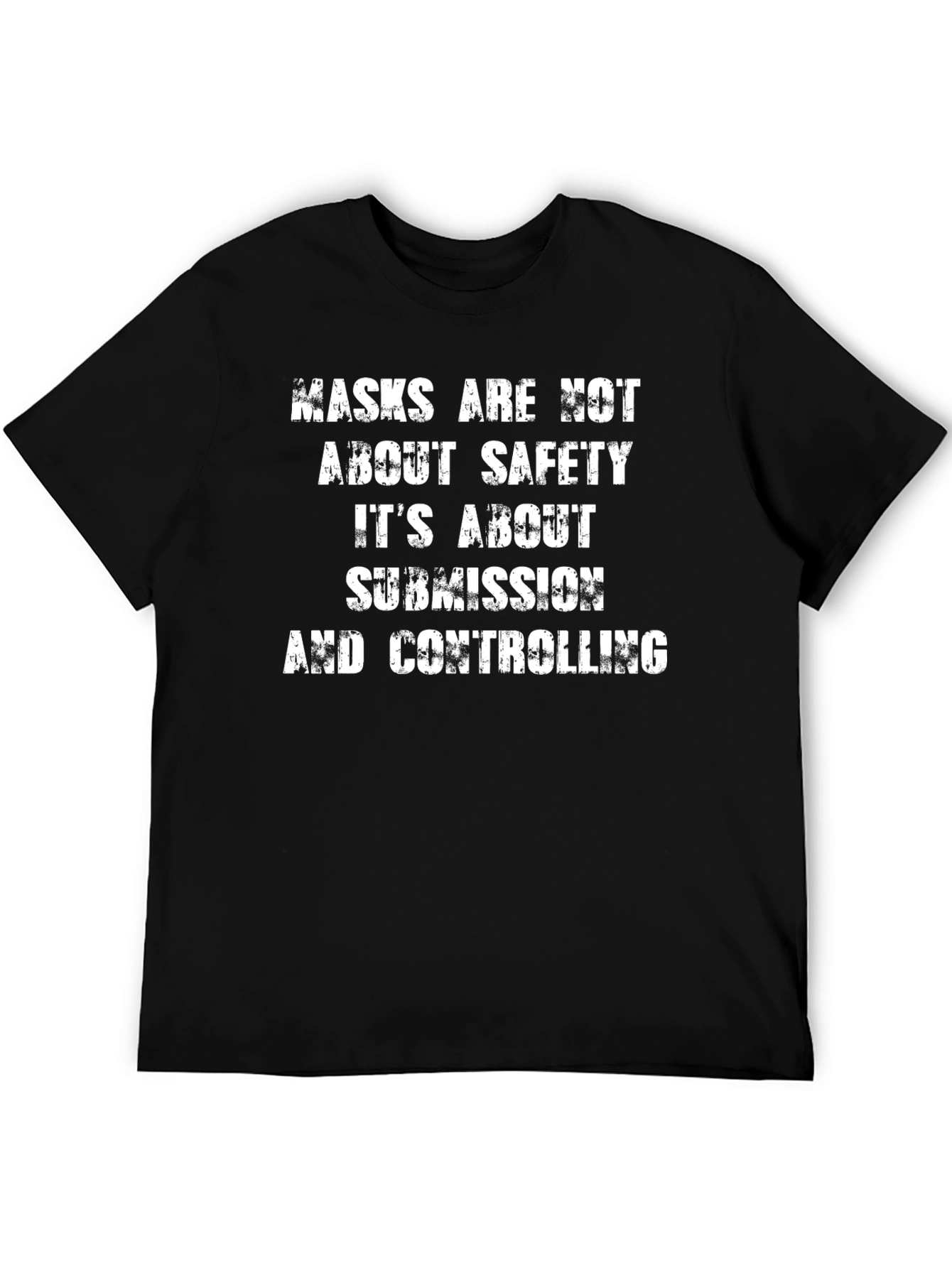 Masks Are Not About Safety T-Shirt