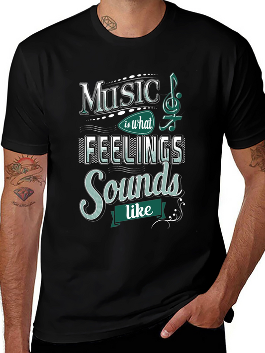 Music is What Feelings Sound Like T-Shirt