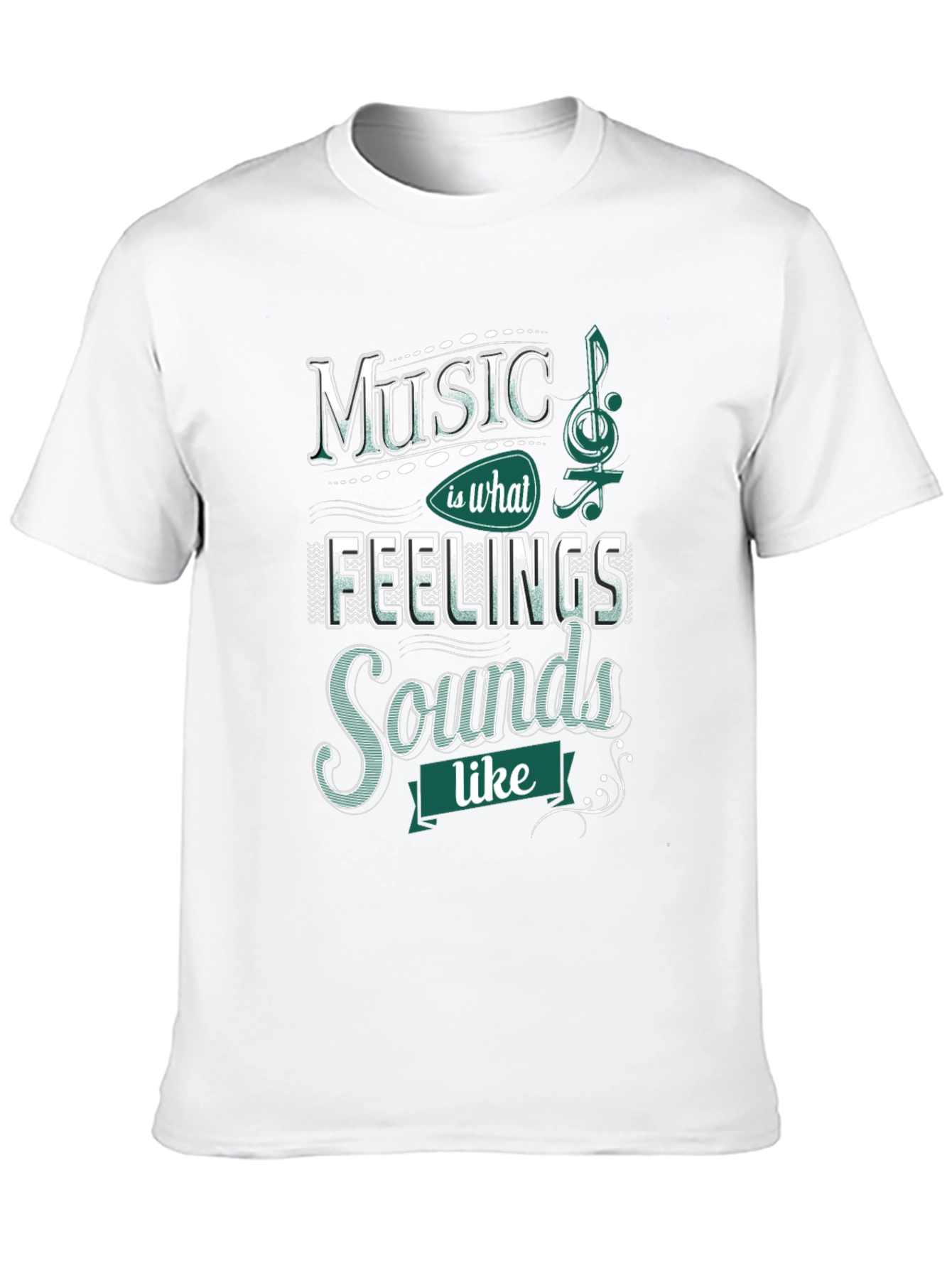 Music is What Feelings Sound Like T-Shirt