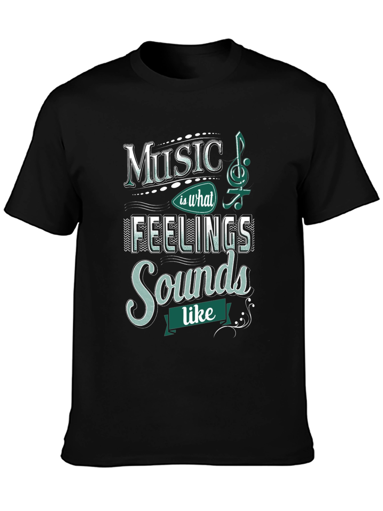 Music is What Feelings Sound Like T-Shirt