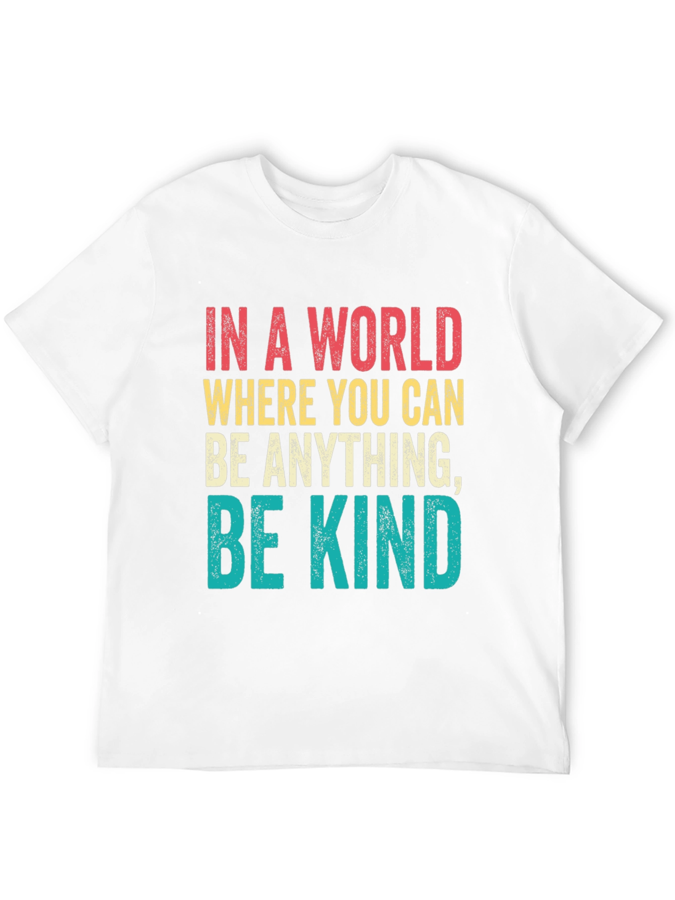 Be Kind T-Shirt - Inspirational Message