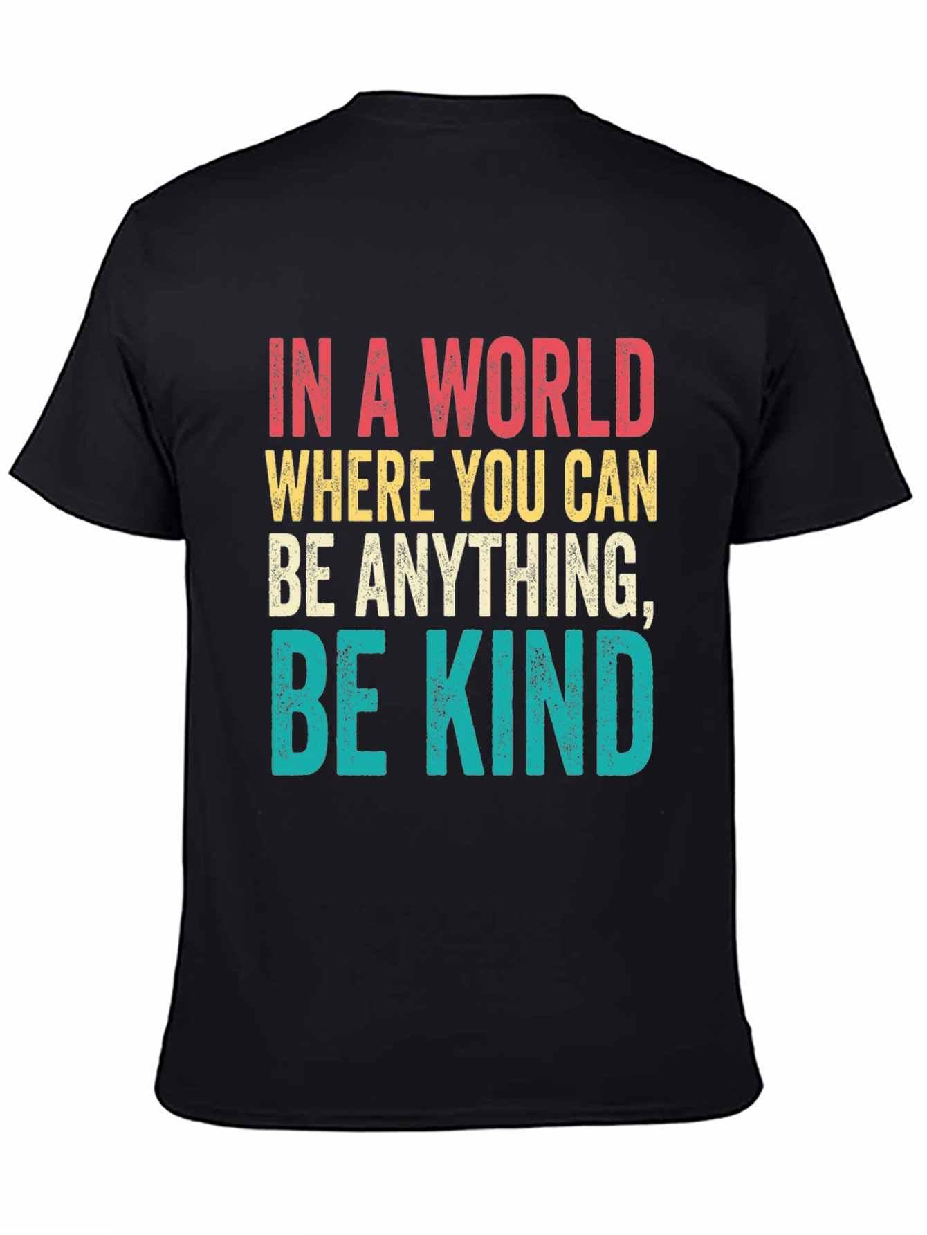 Be Kind T-Shirt - Inspirational Message