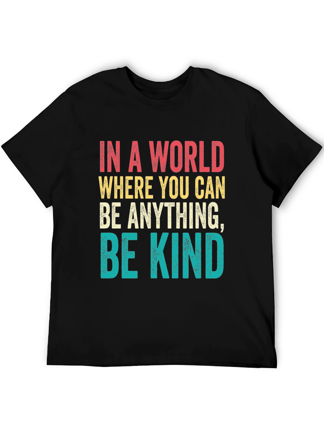 Be Kind T-Shirt - Inspirational Message