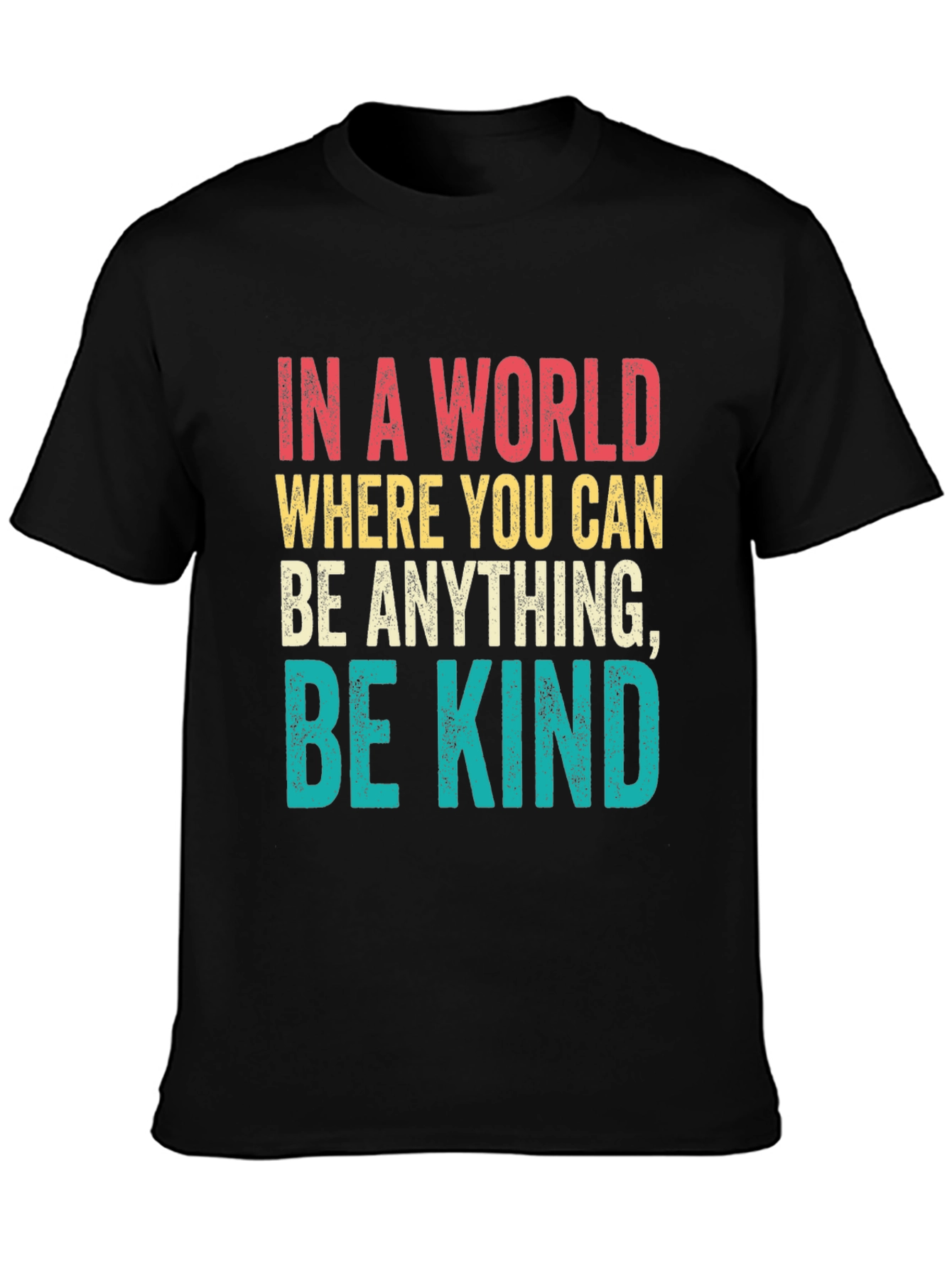 Be Kind T-Shirt - Inspirational Message