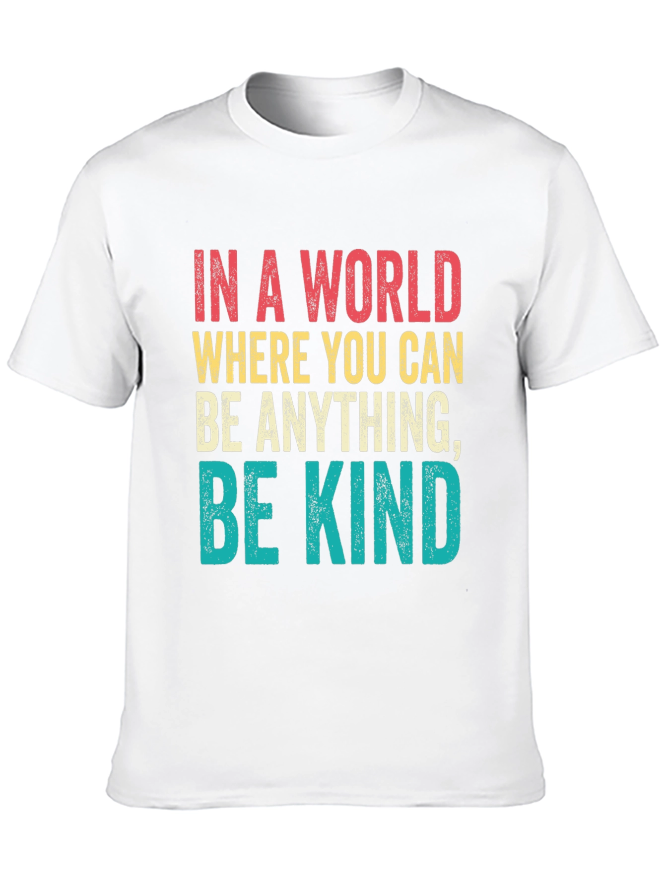 Be Kind T-Shirt - Inspirational Message