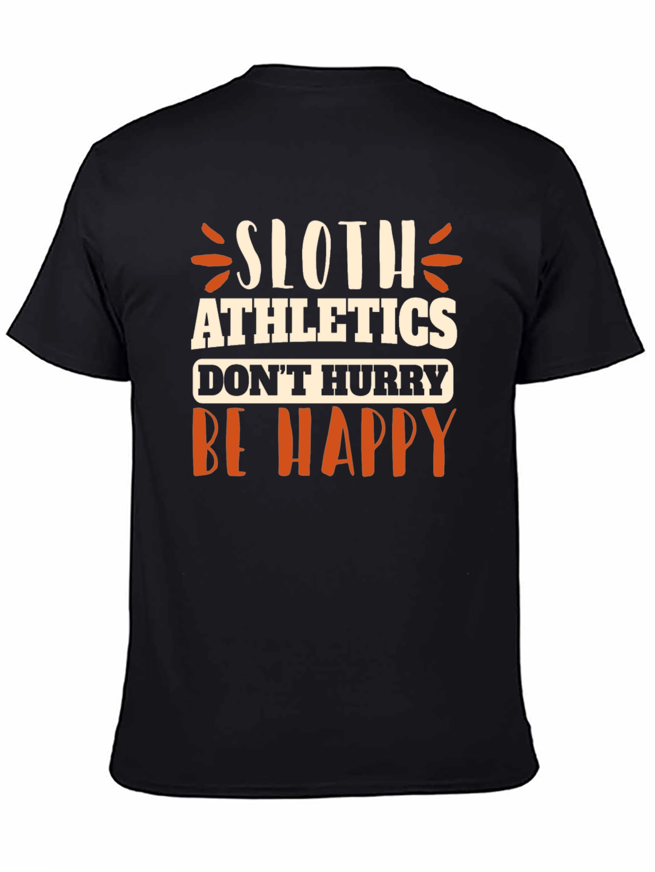 Sloth Athletics T-Shirt - Dont Hurry Be Happy