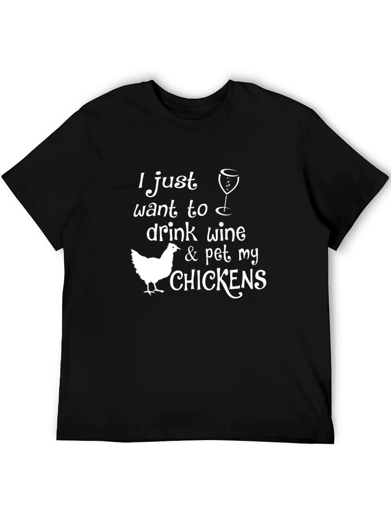 Drink Wine & Pet My Chickens Graphic Tee