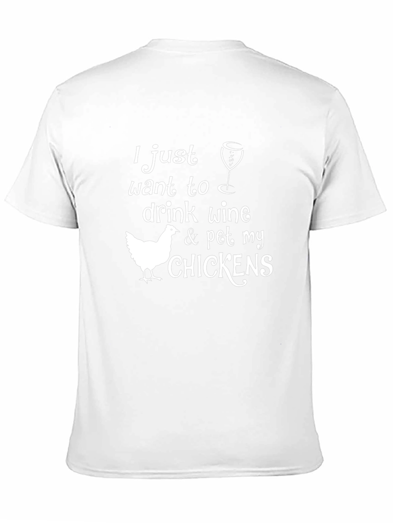 Drink Wine & Pet My Chickens Graphic Tee